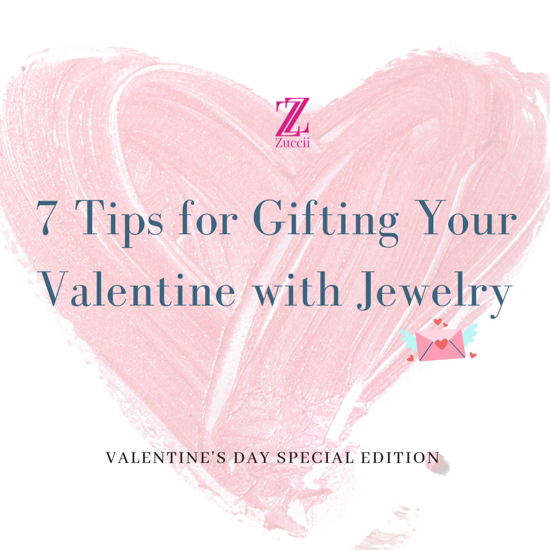 Navigating the Maze: 7 Tips for Gifting Your Valentine with Jewelry